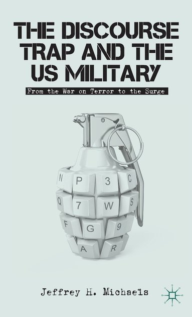 bokomslag The Discourse Trap and the US Military