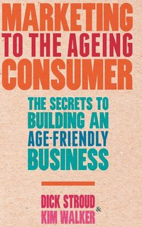 bokomslag Marketing to the Ageing Consumer