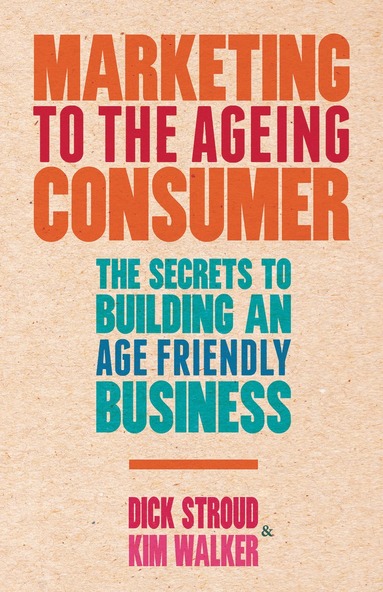 bokomslag Marketing to the Ageing Consumer