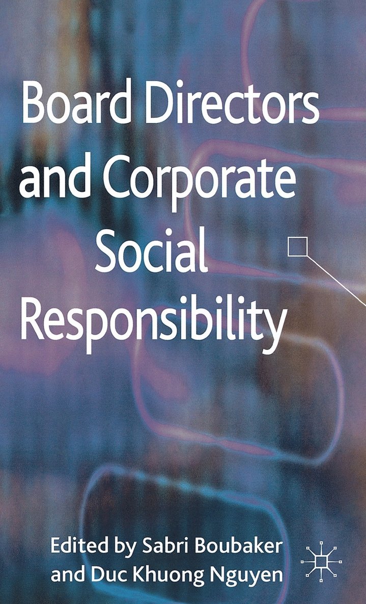 S. Boubaker, D. Nguyen, Sabri Boubaker, Duc Khuong Nguyen - Board Directors and Corporate Social Responsibility, Inbunden