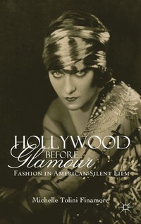 bokomslag Hollywood Before Glamour: Fashion in American Silent Film