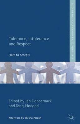 Tolerance, Intolerance and Respect 1