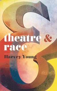 bokomslag Theatre and Race