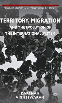 bokomslag Territory, Migration and the Evolution of the International System