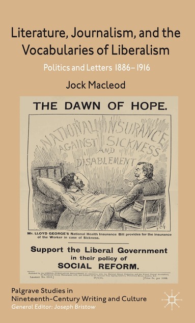 J. Macleod - Literature, Journalism, and the Vocabularies of Liberalism, Inbunden