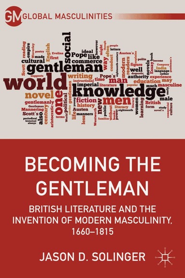 J. Solinger - Becoming the Gentleman, Inbunden