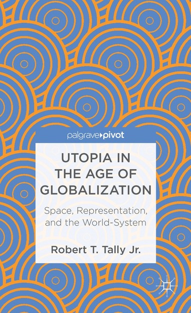 bokomslag Utopia in the Age of Globalization