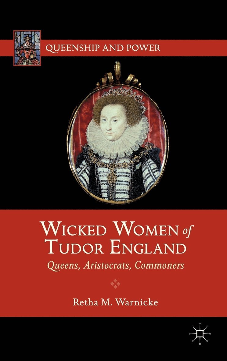 Wicked Women of Tudor England 1