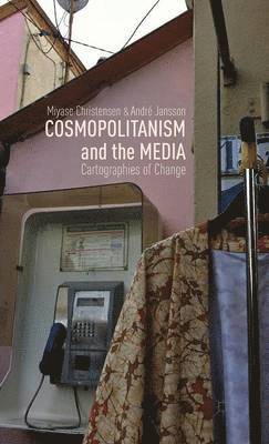 bokomslag Cosmopolitanism and the Media
