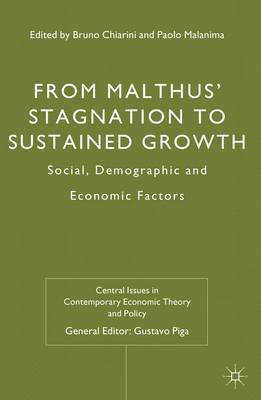 Bruno Chiarini, Paolo Malanima, Gustavo Piga, Bruno Chiarini - From Malthus' Stagnation to Sustained Growth, Inbunden