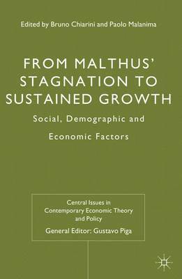 From Malthus' Stagnation to Sustained Growth 1