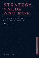 J. Rogers - Strategy, Value and Risk: A Guide to Advanced Financial Management, Inbunden