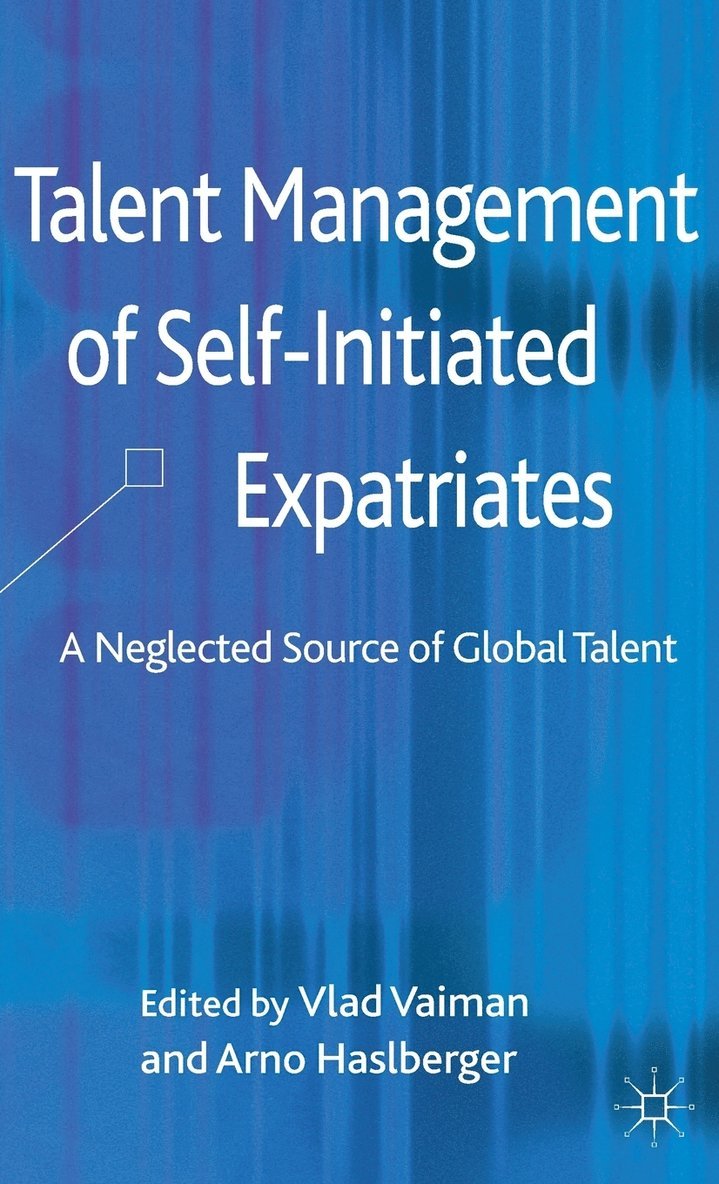 V. Vaiman, A. Haslberger, Vlad Vaiman, Arno Haslberger - Talent Management of Self-Initiated Expatriates, Inbunden