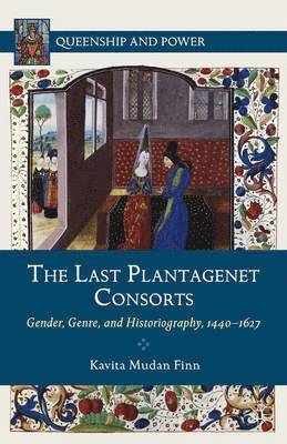 bokomslag The Last Plantagenet Consorts