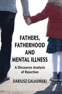 bokomslag Fathers, Fatherhood and Mental Illness