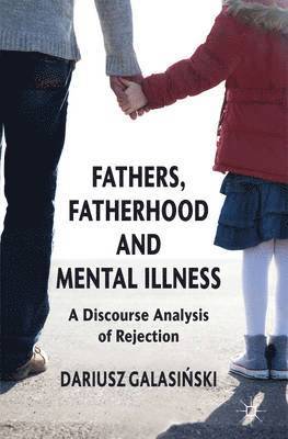 Fathers, Fatherhood and Mental Illness 1