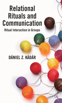 bokomslag Relational Rituals and Communication
