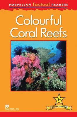 Macmillan Factual Readers: Colourful Coral Reefs