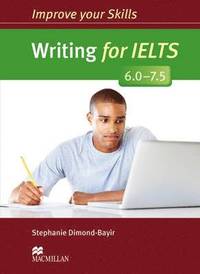 bokomslag Improve Your Skills: Writing for IELTS 6.0-7.5 Student's Book without key