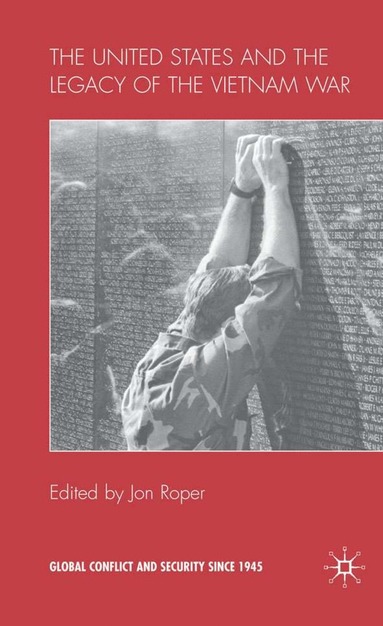 bokomslag United States and the Legacy of the Vietnam War