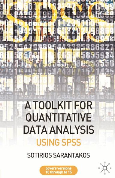 Sotirios Sarantakos - Tool Kit for Quantitative Data Analysis, Häftad
