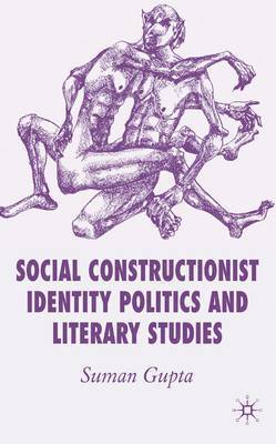 bokomslag Social Constructionist Identity Politics and Literary Studies