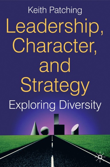 bokomslag Leadership, Character and Strategy