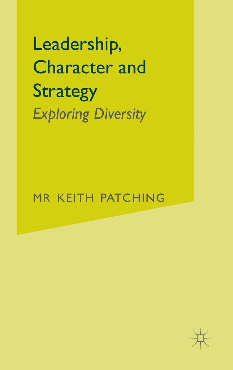 Keith Patching - Leadership, Character and Strategy, Inbunden