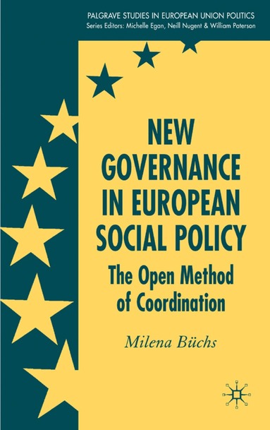 Milena Büchs - New Governance in European Social Policy, Inbunden