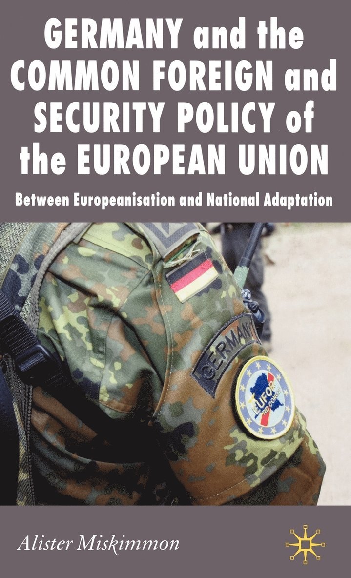 Germany and the Common Foreign and Security Policy of the European Union 1