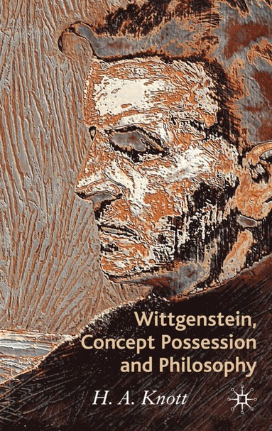 bokomslag Wittgenstein, Concept Possession and Philosophy