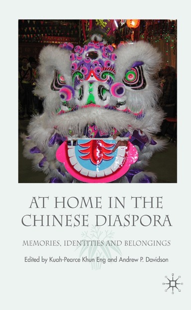 K. Kuah-Pearce, A. Davidson - At Home in the Chinese Diaspora, Inbunden