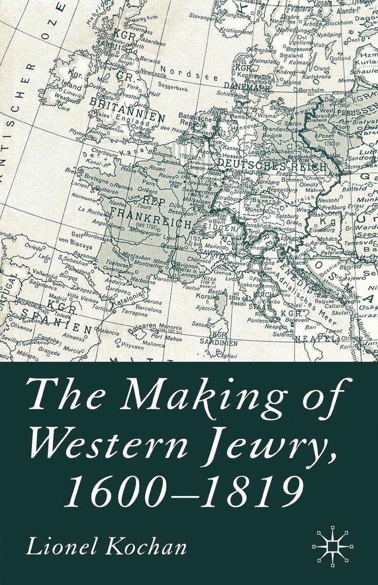 L. Kochan, Lionel Kochan - Making of Western Jewry, 1600-1819, Häftad