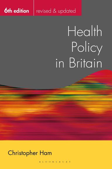 Christopher Ham - Health Policy in Britain, Inbunden
