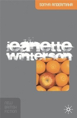 Sonya Andermahr - Jeanette Winterson, Inbunden