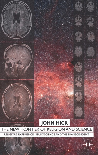 J. Hick - New Frontier of Religion and Science, Inbunden