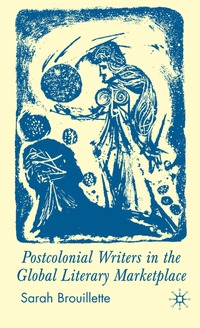 bokomslag Postcolonial Writers in the Global Literary Marketplace