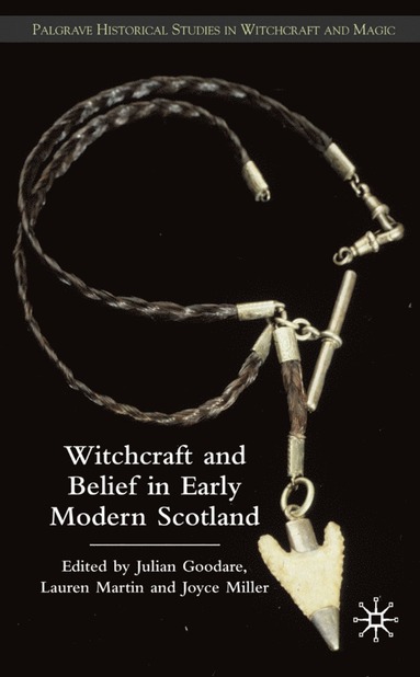 bokomslag Witchcraft and belief in Early Modern Scotland