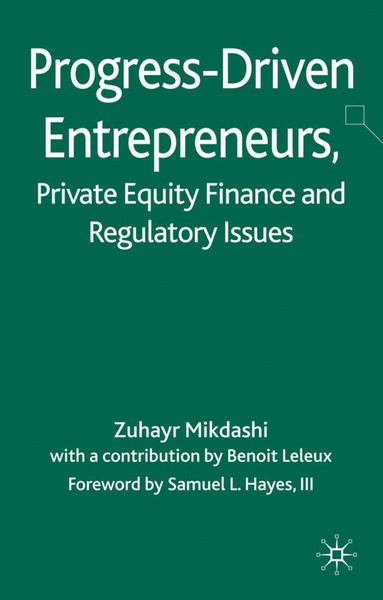 bokomslag Progress-Driven Entrepreneurs, Private Equity Finance and Regulatory Issues