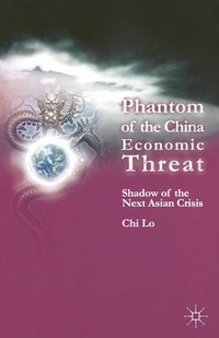 bokomslag Phantom of the China Economic Threat