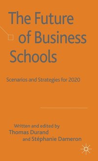 bokomslag The Future of Business Schools