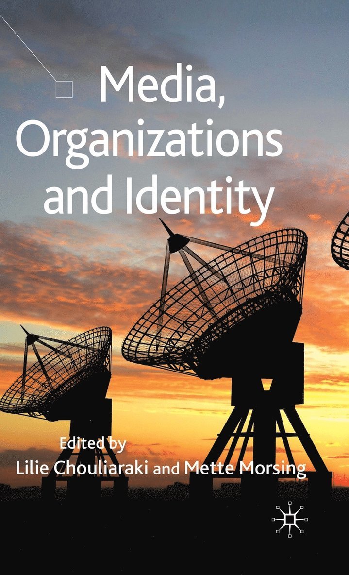 Media, Organizations and Identity 1