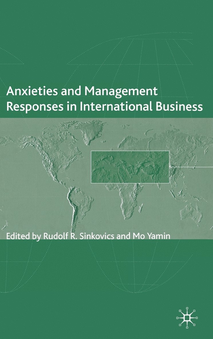 Anxieties and Management Responses in International Business 1