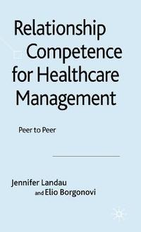 bokomslag Relationship Competence for Healthcare Management