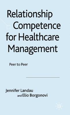Relationship Competence for Healthcare Management 1