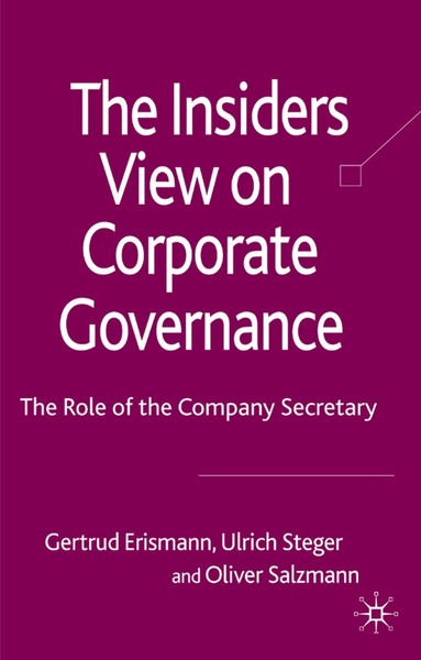 G. Erismann-Peyer, U. Steger, O. Salzmann - Insider's View on Corporate Governance, Inbunden