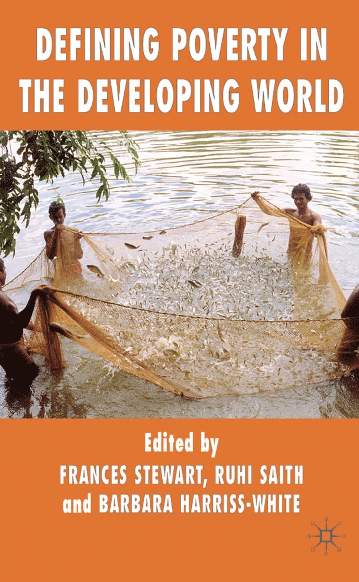 Frances Stewart, Barbara Harriss-White, Ruhi Saith - Defining Poverty in the Developing World, Inbunden
