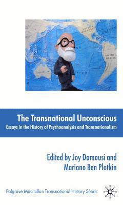 J. Damousi, M. Plotkin, Joy Damousi, Mariano Ben Plotkin - Transnational Unconscious, Inbunden