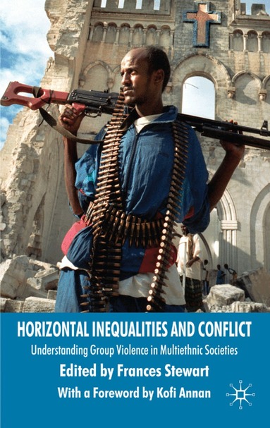 F. Stewart - Horizontal Inequalities and Conflict, Inbunden