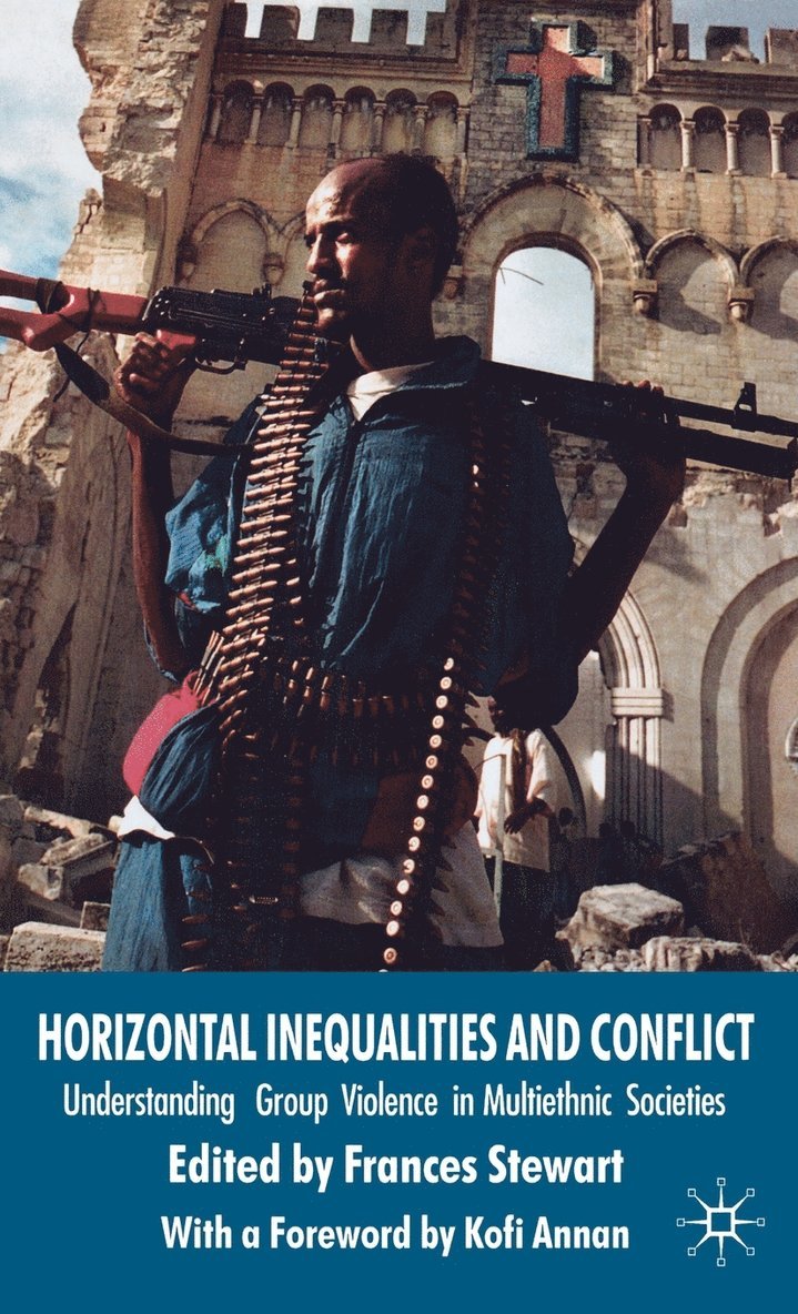 F. Stewart, Frances Stewart - Horizontal Inequalities and Conflict, Inbunden